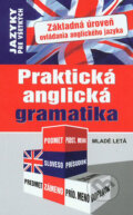 Kniha: Praktická anglická gramatika (Slovenské pedagogické nakladateľstvo - Mladé letá). Slovenské pedagogické nakladateľstvo - Mladé letá, 2008