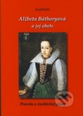 Kniha: Alžbeta Báthoryová a jej obete, 2007