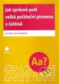 Kniha: Jak správně psát velká počáteční písmena v češtině (Milena Fucimanová). Vakát, 2008