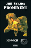 Kniha: Prominent Moloch III (Jiří Švejda). , 1995