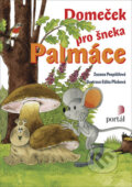 Kniha: Domeček pro šneka Palmáce (Zuzana Pospíšilová). Portál, 2007