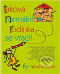 Kniha: Taková normální rodinka se vrací (Fan Vavřincová). XYZ, 2008