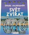 Kniha: Dětská encyklopedie Svět zvířat (Paul Dowswell). Svojtka&Co., 2000