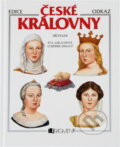 Kniha: České královny (Jiří Fidler, Ondřej Jirásek a kolektív). , 2004