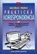 Kniha: Praktická korešpondencia (Soňa Líšková-Kukulová a Jozef Kupko). Slovenské pedagogické nakladateľstvo - Mladé letá, 2003