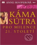 Kniha: Kámasútra pro milence 21. století (Anne Hooperová). Ikar, 2005