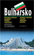 Kniha: Bulharsko (Jiří Bartoš; Ivan Černý, Jiří, Ivan Bartoš, Černý; Jan Zo, Karel Pichlík a Juliana Gardošová). Olympia, 2001
