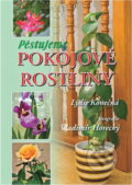 Kniha: Pěstujeme pokojové rostliny (Lýdie Konečná). Knižní expres, 2008