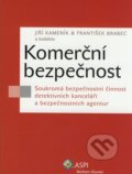 Komerční bezpečnost - Jiří Kameník, František Brabec a kol., ASPI, 2007