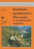 Kniha: Rastlinné spoločenstvá Slovenska 4. (Ján Kliment a kolektív). VEDA, 2007
