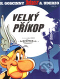 Kniha: Asterix - Velký příkop - Díl XXV. (Albert Uderzo a René Goscinny). Egmont ČR, 2008