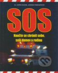 SOS - Naučte se chránit sebe, svůj domov a rodinu - Chris McNab, Joanna Rabigerová, Vašut, 2005
