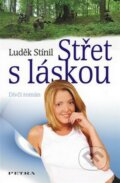 Střet s láskou - Luděk Stínil, Petra, 2008