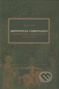 Aristoteles christianus - Marek Otisk, Montanex, 2008