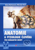 Anatomie a fyziologie člověka - Alena Merkunová, Miroslav Orel, Grada, 2008