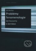 Problémy fenomenologie - Jiří Pechar, Filozofický ústav AV ČR, 2007