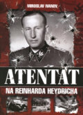 Atentát na Reinharda Heydricha - Miroslav Ivanov, XYZ, 2008