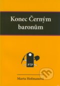 Kniha: Konec Černým baronům (Marta Hofmanová). LYNX, 2007