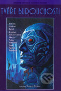 Tváře budoucnosti - Kolektiv autorů, Triton, 2005