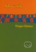 Slovník prožitků - Tiupa Chotso, Volvox Globator, 2007