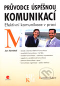Průvodce úspěšnou komunikací - Jan Vymětal, 2008
