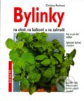 Bylinky na okně, na balkoně a na zahradě - Christine Rechtová, Vašut