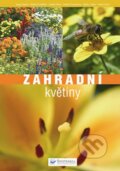 Zahradní květiny - Kolektiv autorů, Svojtka&Co., 2008