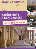 Kniha: Krušné hory a Karlovarsko (Iva Spurná). Computer Press, 2008