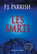 Kniha: Les smrti (P.J. Parrish). BB/art, 2008