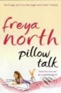 Pillow Talk - Freya North, HarperCollins, 2008
