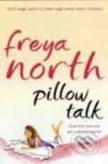 Kniha: Pillow Talk (Freya North). HarperCollins, 2008