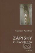 Zápisky z Okcidentu - Stanislav Komárek, Dokořán, 2008