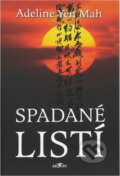 Kniha: Spadané listí (Adeline Yen Mah). Alpress, 2002