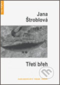 Třetí břeh - Jana Štroblová, Protis, 2006