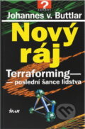 Kniha: Nový ráj (Johannes V. Buttlar, V. Buttlar Johannes a von Buttlar Johannes). Ikar CZ, 1999