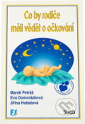 Kniha: Co by rodiče měli vědět o očkování (Eva Domorázková, Jiřina Hobstová a Marek Petráš). , 1999