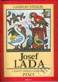 Ladovy veselé učebnice: Ptáci - Ladislav Stehlík, Josef Lada (ilustrácie), Riosport Press, 2002