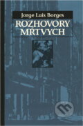Kniha: Rozhovory mŕtvych (Jorge Luis Borges). 