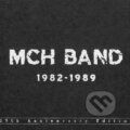 Mch Band: 1982-1989, , 2007