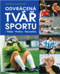 Kniha: Odvrácená tvář sportu (Jaroslav Suchánek). , 2006