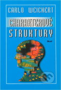 Kniha: Charakterové struktury (Carlo Weichert). Ikar, 2001