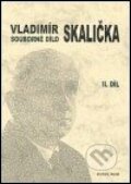 Souborné dílo Vladimíra Skaličky - 2. díl (1951-1963) - František Čermák, 2004