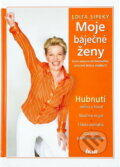 Kniha: Moje báječné ženy (Edita Sipeky a Ivona Oriešková). Ikar, 2004