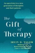 The Gift of Therapy - Irvin Yalom, Piatkus, 2003