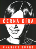 Kniha: Černá díra (Charles Burns). BB/art, 2008