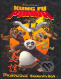 Kniha: Kung Fu Panda - průvodce bojovníka (Eastone Books). Eastone Books, 2008