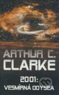 2001: Vesmírná odysea - Arthur C. Clarke, Alpress, 2002