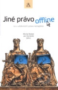 Kniha: Jiné právo offline (Jan Komárek a Michal Bobek). Auditorium, 2008