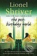Kniha: The Post-Birthday World (Lionel Shriver). HarperCollins, 2008