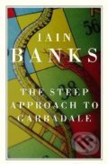 Steep Approach to Garbadale - Iain M. Banks, Little, Brown, 2007